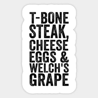 T-Bone Steak, Cheese Eggs & Welch's Grape - Text Style Black Font Sticker